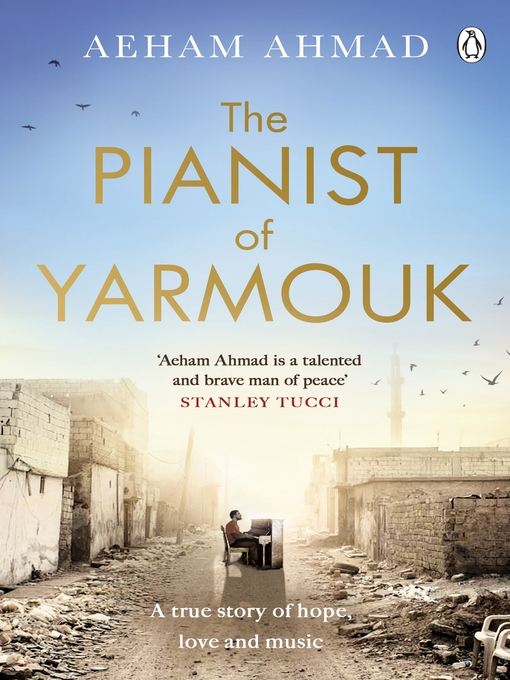 Title details for The Pianist of Yarmouk by Aeham Ahmad - Available